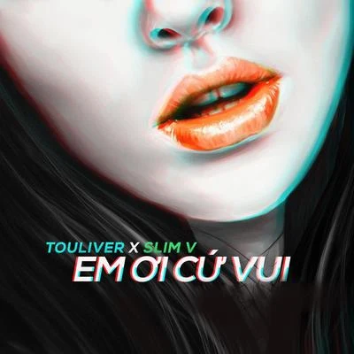 Em Ơi Cứ Vui (feat. 1DEE, F & EVY) 專輯 Andree Right Hand/Binz/Touliver