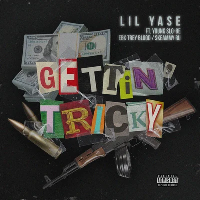 Lil Yase Gettin Tricky (feat. Young Slo-Be, EBK Trey Blood & Skeammy RU)