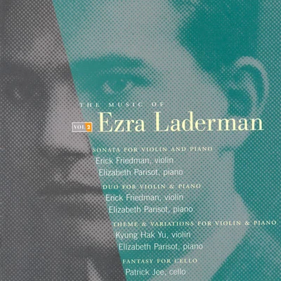 LADERMAN, E.: Music of Ezra Laderman (The), Vol. 2 - Violin SonataDuoTheme and VariationsFantasy for Cello (Friedman) 專輯 Elizabeth Parisot/Ezra Laderman/Erick Friedman