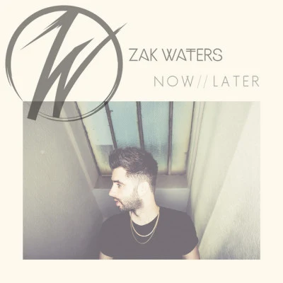 NowLater 專輯 Zak Waters