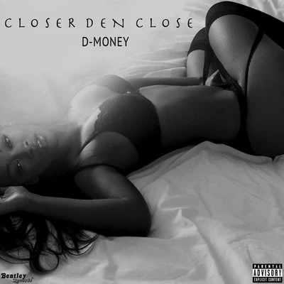 Closer Den Close 專輯 D Money/High Jinx