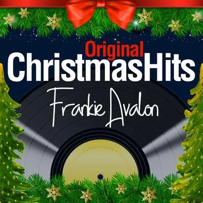 Original Christmas Hits 专辑 Frankie Avalon