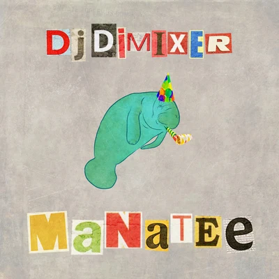 DJ DimixeRSerge LegranMURANADenis First Manatee