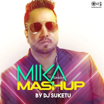 Veeray Di WeddingJadoo Ki JhappiSomething SomethingDil Mein Baji GuitarTu Mere Agal Bagal Hai (DJ Suketu Mashup) 专辑 Mika Singh