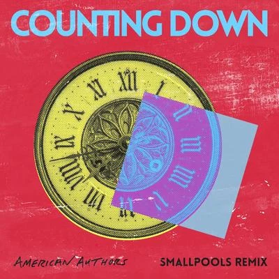 Counting Down (Smallpools Remix) 專輯 Petey/American Authors/Seeb