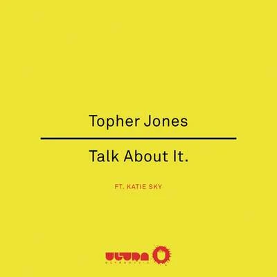 Talk About It (Radio Edit) 專輯 Amada/Topher Jones