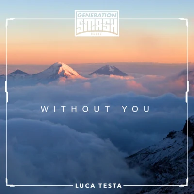 Without You (Radio Edit) 專輯 Astrak/Luca Testa