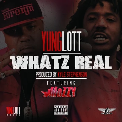 Whatz Real (feat. Mozzy) - Single 專輯 Yung Lott