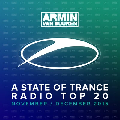 A State Of Trance Radio Top 20 - NovemberDecember 2015 專輯 Pakito/Armin van Buuren/Sunfreakz/BT/Tiesto