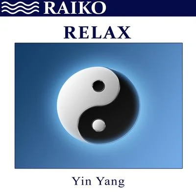 Relax: Yin Yang - Single 專輯 JORDI CATALÁN/Raiko