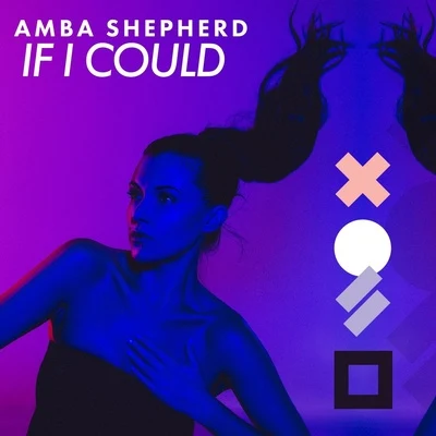 If I Could 專輯 Amba Shepherd/Shermanology