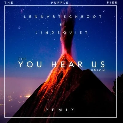 You Hear Us (Lennart Schroot & Lindequist Remix) 專輯 The Union