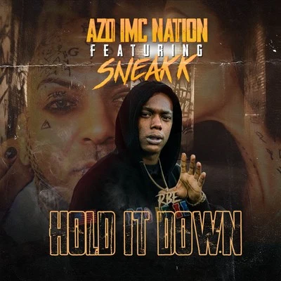 Hold It Down (feat. Sneakk) 專輯 Remy Ozama/Azd Imc Nation