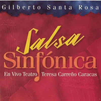 Salsa Sinfonica 專輯 Gilberto Santa Rosa/Orquesta Magia Caribeña Federico Junior