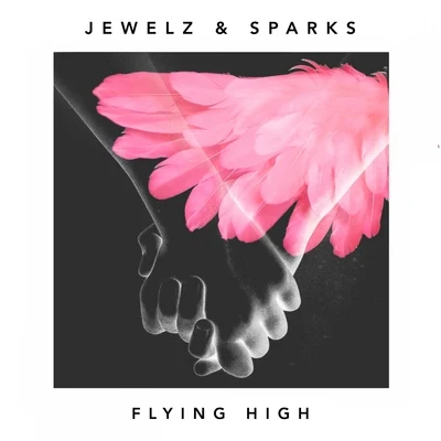 Jewelz & Sparks Flying High