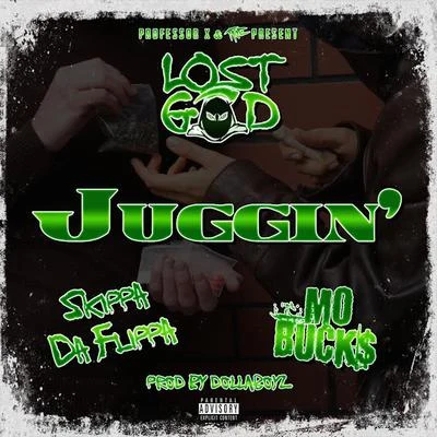 Juggin (feat. Mo Buck$) 專輯 Lost God/OJ Da Juiceman