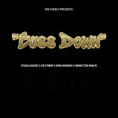 Buss Down (feat. Fat Pimp, RnG Marko & Bone the Mack) 專輯 Rng Marko