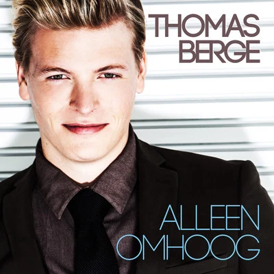 Alleen Omhoog 专辑 Thomas Berge