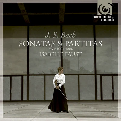 Bach: Sonatas & Partitas for solo violin 专辑 Akademie für Alte Musik Berlin/Bernhard Forck/Xenia Loeffler/Isabelle Faust