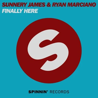 Sunnery James & Ryan Marciano Finally Here