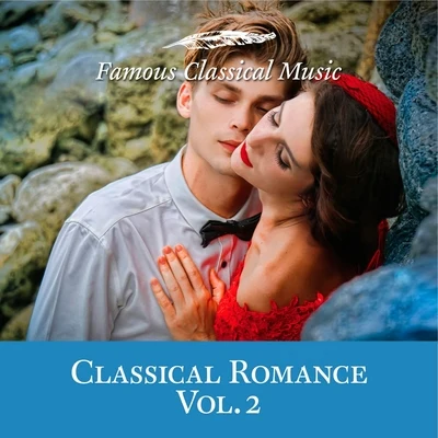 Classical Romance, Vol. 2 (Famous Classical Music) 專輯 Max Engel/Roman Summereder/Jorg Zwicker/Brigitte Haas/Ulli Engel