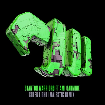 Stanton Warriors Green Light (Majestic Remix)