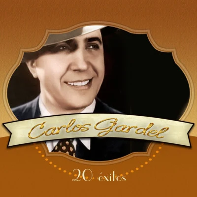 Carlos Gardel Carlos Gardél: 20 Éxitos