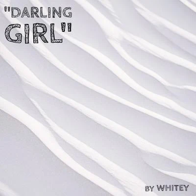 Darling Girl 專輯 Whitey