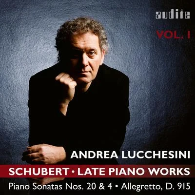 Andrea LucchesiniJohn Fraser Schubert: Late Piano Works, Vol. 1