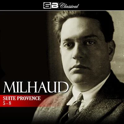 Milhaud: Suite Provence 5-8 专辑 Darius Milhaud