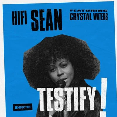 Testify (feat. Crystal Waters) [Radio Edit] 專輯 Hifi Sean