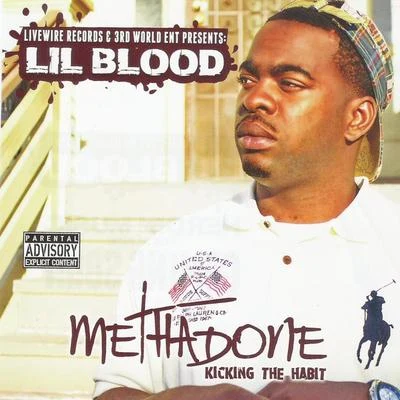 Methadone Kicking The Habit 專輯 Lil Blood