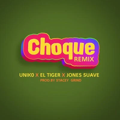 Choque (Remix) 專輯 Unik0/Chri Gomez/Yostin Flow/Villanueva/Dewry Euro