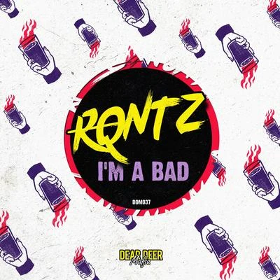 Im A Bad 專輯 RQntz/Firejack