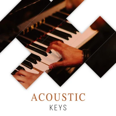 Acoustic Keys 專輯 Classical Chillout Radio/Classical Music Radio/Exam Study Classical Music