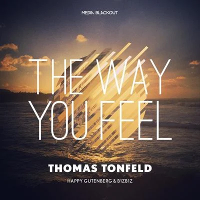 The Way You Feel 專輯 95 Royale/Thomas Tonfeld/DJ Zimmo/Selma/Quintino & Blasterjaxx