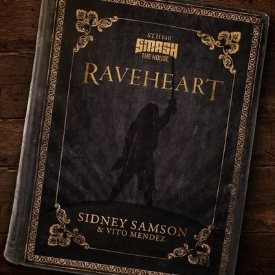 Raveheart 專輯 Sidney Samson/Tony Cha Cha/Bobby Burns/Casablanca Connect