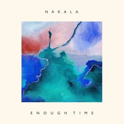 Enough Time 專輯 Dom Mcallister/Nakala/French Braids