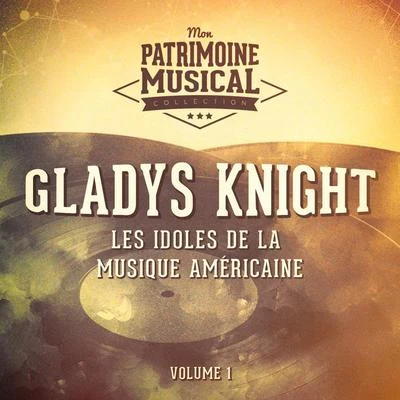 Les idoles de la musique américaine : Gladys Knight, Vol. 1 專輯 Gladys Knight