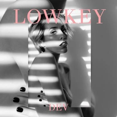 Lowkey (Remixes) 專輯 DEV