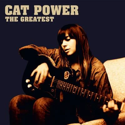 The Greatest 专辑 Cat Power