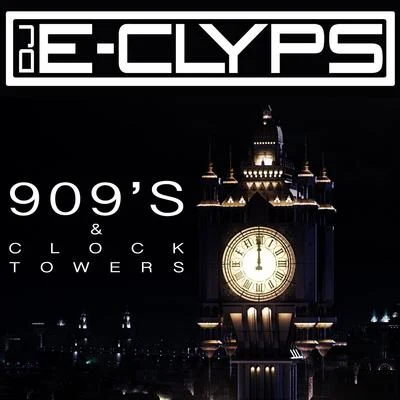 909s & Clock Towers 專輯 DJ E-Clyps/Aaaron/PAWSA/EJECA/Jerk House Connection