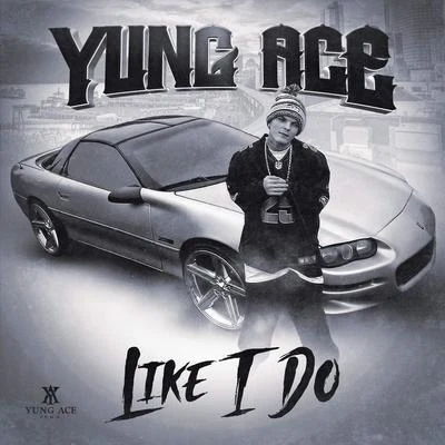 Like I Do 专辑 Black Star/Yung Ace