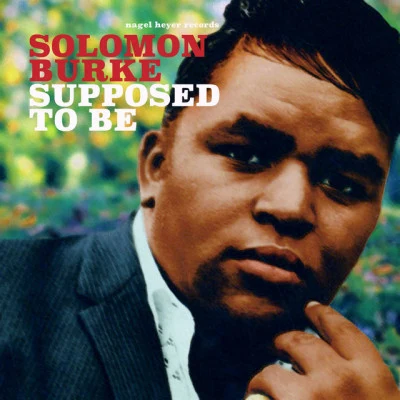 Supposed to Be 專輯 Solomon Burke