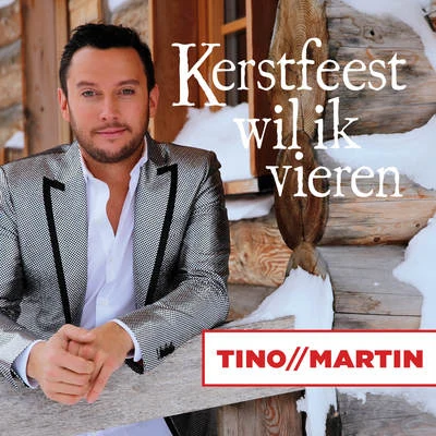 Kerstfeest wil ik vieren 專輯 Tino Martin