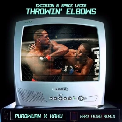 Throwin Elbows (PuroWuan & KAKU HARD FKING Remix) 專輯 PuroWuan