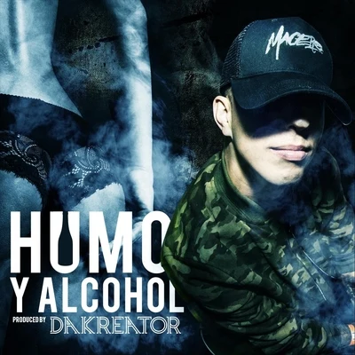 Humo y Alcohol (feat. Dakreator) 專輯 Macero/Jag