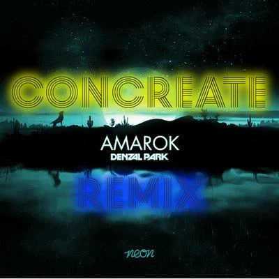 Denzal Park Amarok (ConCreate Remix)