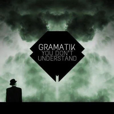 You Dont Understand 專輯 Gramatik