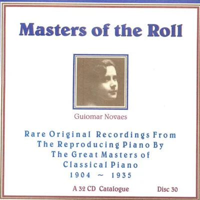 Masters Of The Roll - Disc 30 專輯 Guiomar Novaes